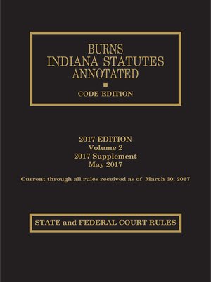 cover image of Burns Indiana Statutes Annotated Court Rules